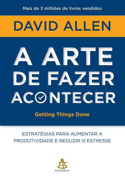 A Arte de Fazer Acontecer - Allen, David