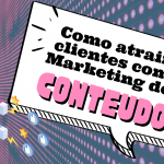 Marketing de Conteúdo - Como atrair clientes